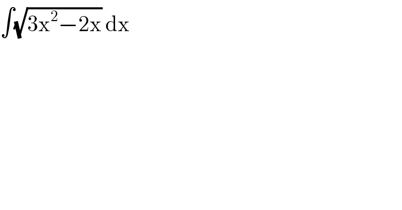 ∫(√(3x^2 −2x)) dx  