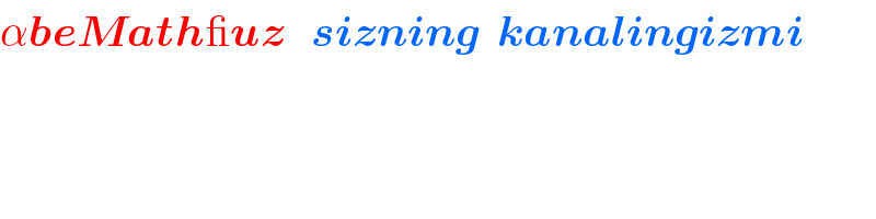 αbeMath_uz   sizning  kanalingizmi  