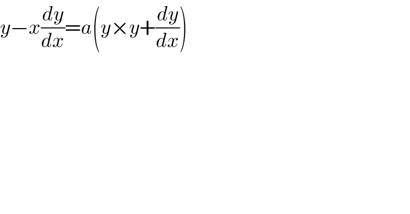y−x(dy/dx)=a(y×y+(dy/dx))  