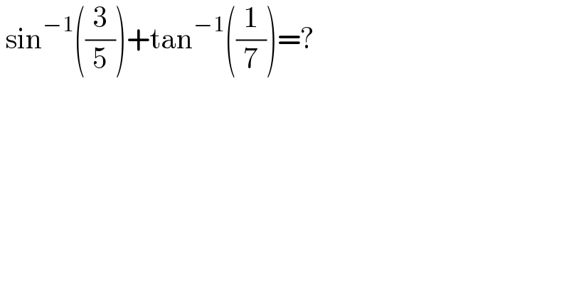  sin^(−1) ((3/5))+tan^(−1) ((1/7))=?  