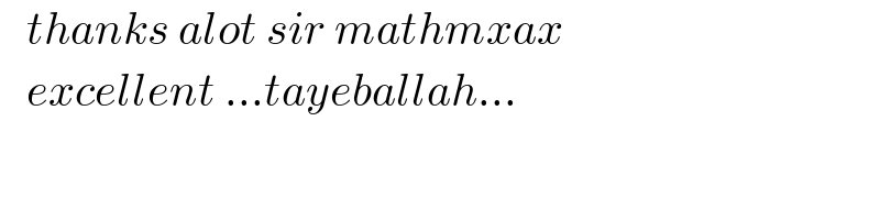    thanks alot sir mathmxax     excellent ...tayeballah...  