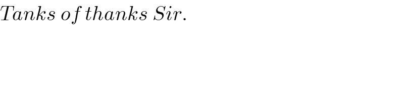 Tanks of thanks Sir.  