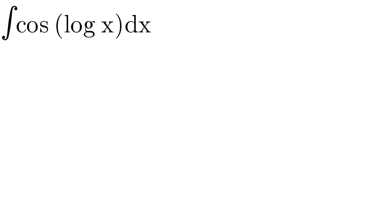 ∫cos (log x)dx  