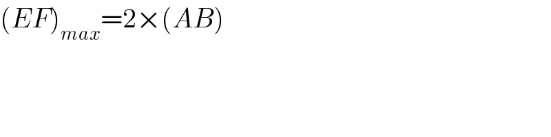 (EF)_(max) =2×(AB)    