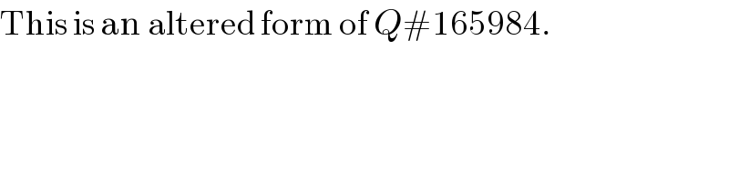 This is an altered form of Q#165984.  