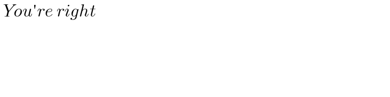  You′re right  