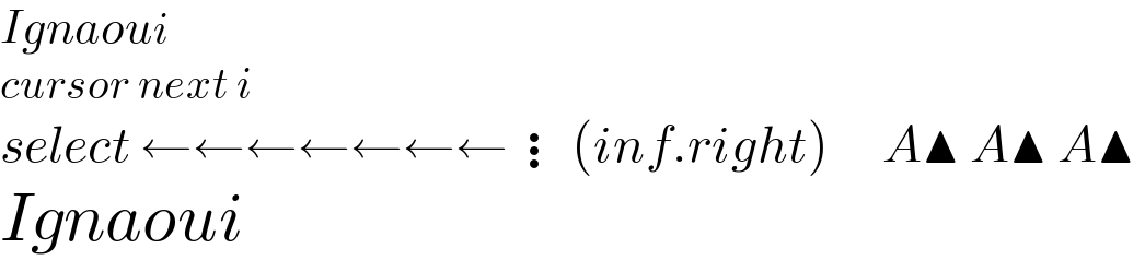 Ignaoui  cursor next i  select ←←←←←←← ⋮(inf.right)      A▲ A▲ A▲   Ignaoui  