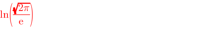 ln(((√(2π))/e))  