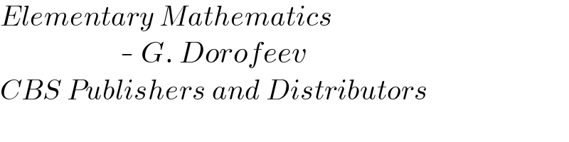 Elementary Mathematics                       - G. Dorofeev  CBS Publishers and Distributors  