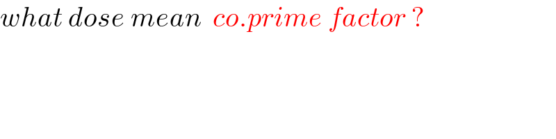 what dose mean  co.prime factor ?  