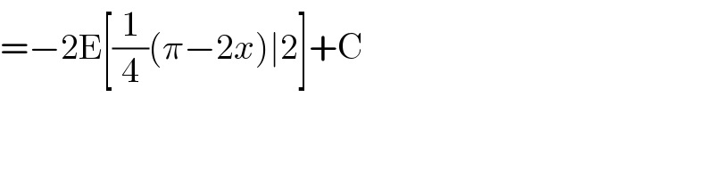 =−2E[(1/4)(π−2x)∣2]+C  