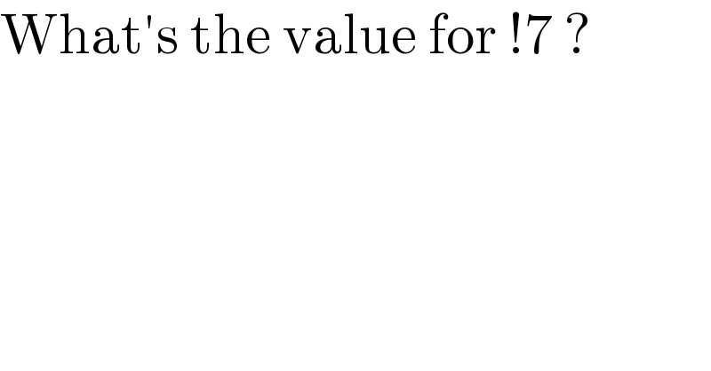 What′s the value for !7 ?  