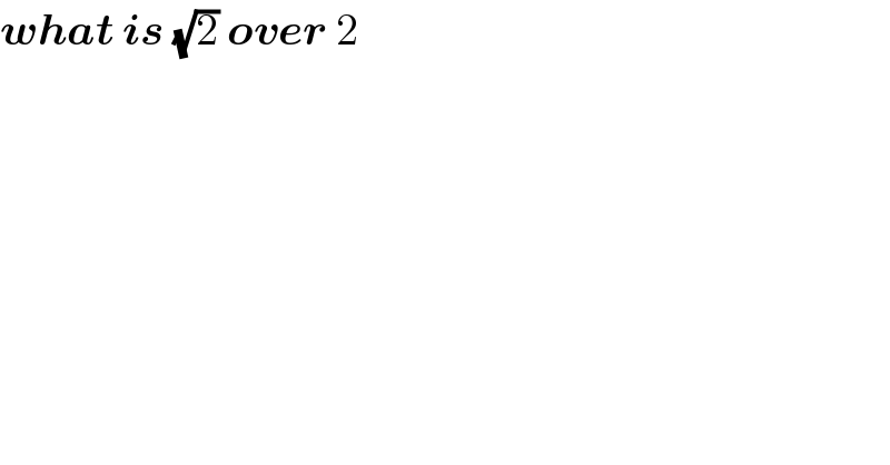 what is (√2) over 2  