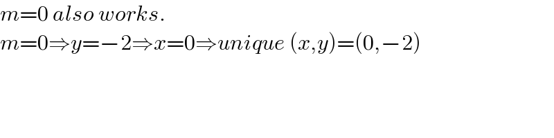 m=0 also works.  m=0⇒y=−2⇒x=0⇒unique (x,y)=(0,−2)  