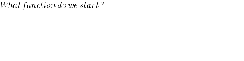What function do we start ?   