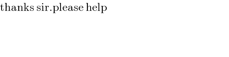 thanks sir.please help  