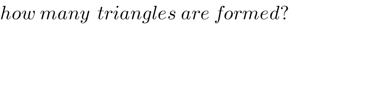 how many  triangles are formed?  