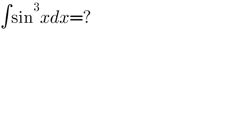 ∫sin^3 xdx=?  