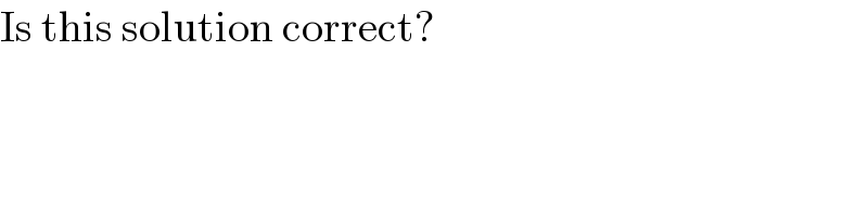 Is this solution correct?  