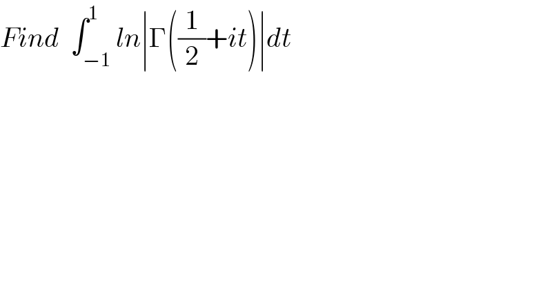 Find  ∫_(−1) ^1 ln∣Γ((1/2)+it)∣dt  