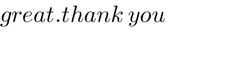 great.thank you  
