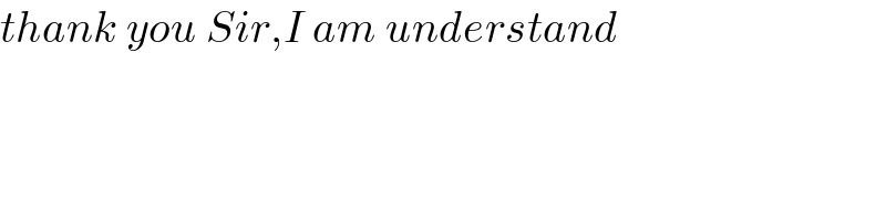 thank you Sir,I am understand     