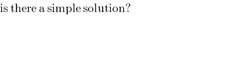 is there a simple solution?  