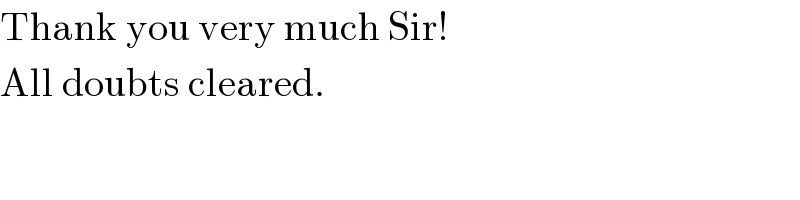 Thank you very much Sir!  All doubts cleared.  