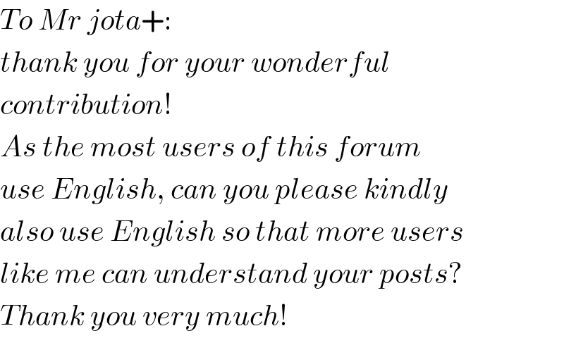To Mr jota+:   thank you for your wonderful   contribution!  As the most users of this forum  use English, can you please kindly  also use English so that more users  like me can understand your posts?   Thank you very much!  