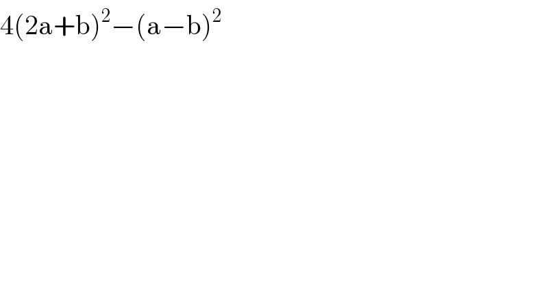 4(2a+b)^2 −(a−b)^2   