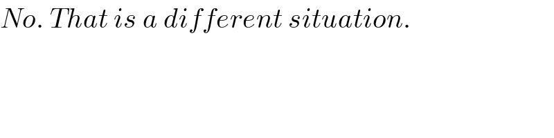 No. That is a different situation.  