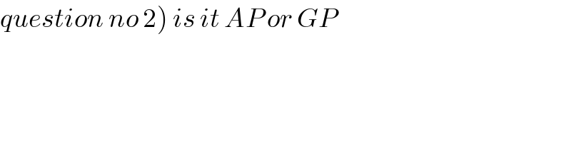 question no 2) is it AP or GP  