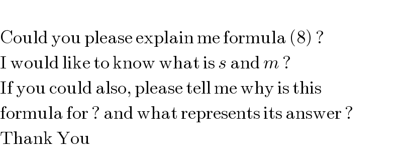   Could you please explain me formula (8) ?  I would like to know what is s and m ?  If you could also, please tell me why is this  formula for ? and what represents its answer ?  Thank You  