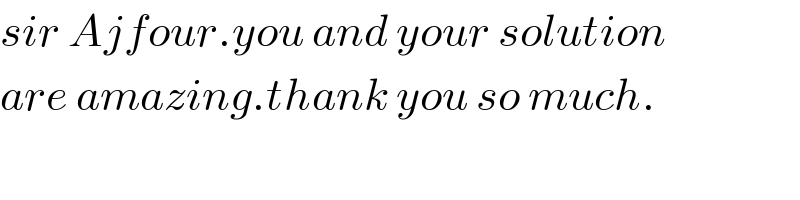 sir Ajfour.you and your solution  are amazing.thank you so much.  