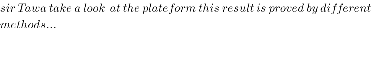 sir Tawa take a look  at the plateform this result is proved by different  methods...  