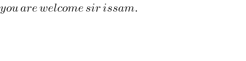 you are welcome sir issam.  