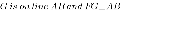 G is on line AB and FG⊥AB  