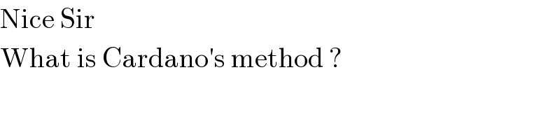 Nice Sir  What is Cardano′s method ?  