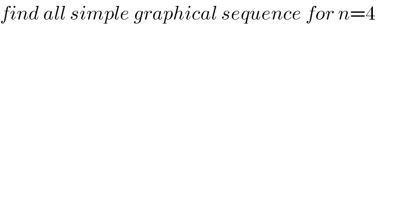 find all simple graphical sequence for n=4  