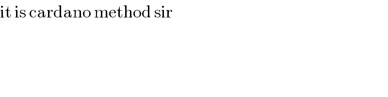 it is cardano method sir  