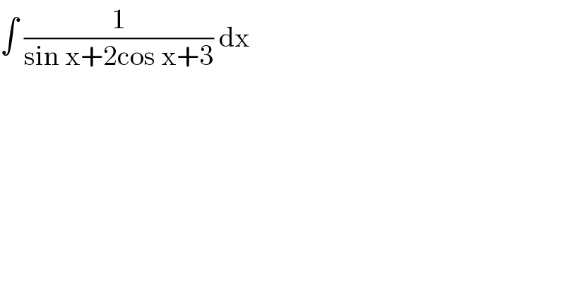 ∫ (1/(sin x+2cos x+3)) dx  