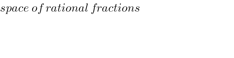 space of rational fractions  